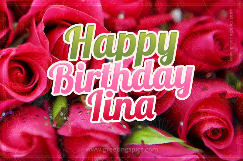 Happy Birthday Iina beautiful Image with red roses