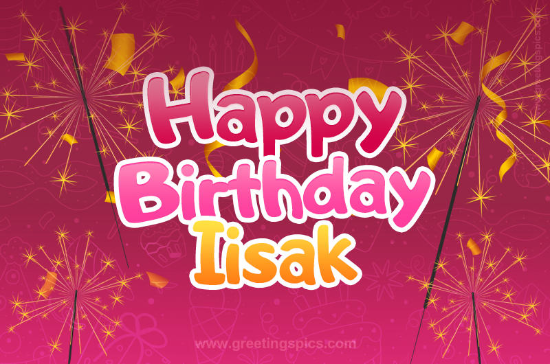 Happy Birthday Iisak Image with sparklers