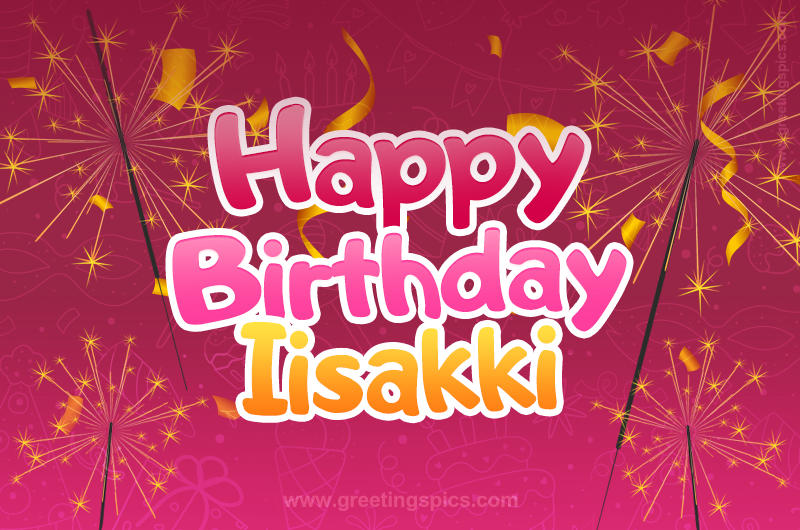 Happy Birthday Iisakki Image with sparklers