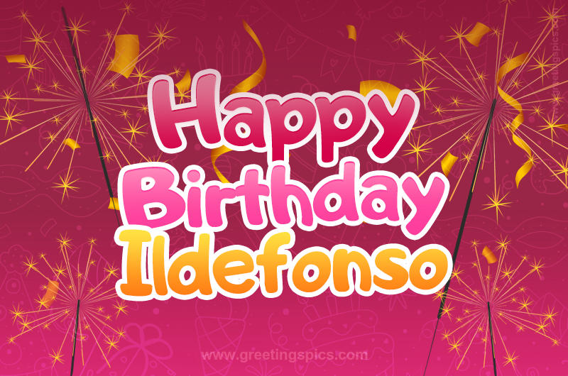 Happy Birthday Ildefonso Image with sparklers