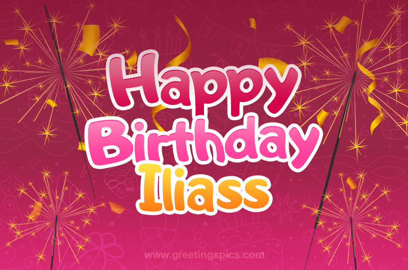 Happy Birthday Iliass Image with sparklers