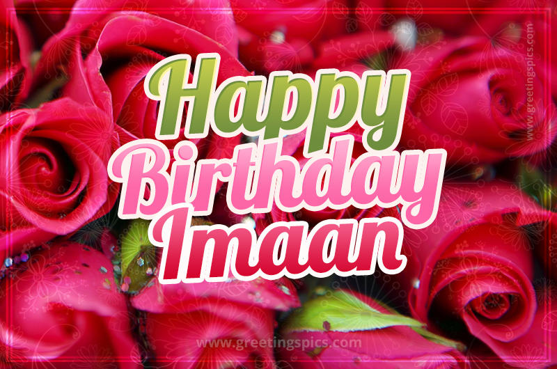 Happy Birthday Imaan beautiful Image with red roses