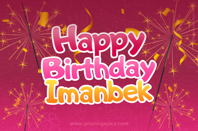 Happy Birthday Imanbek Image with sparklers