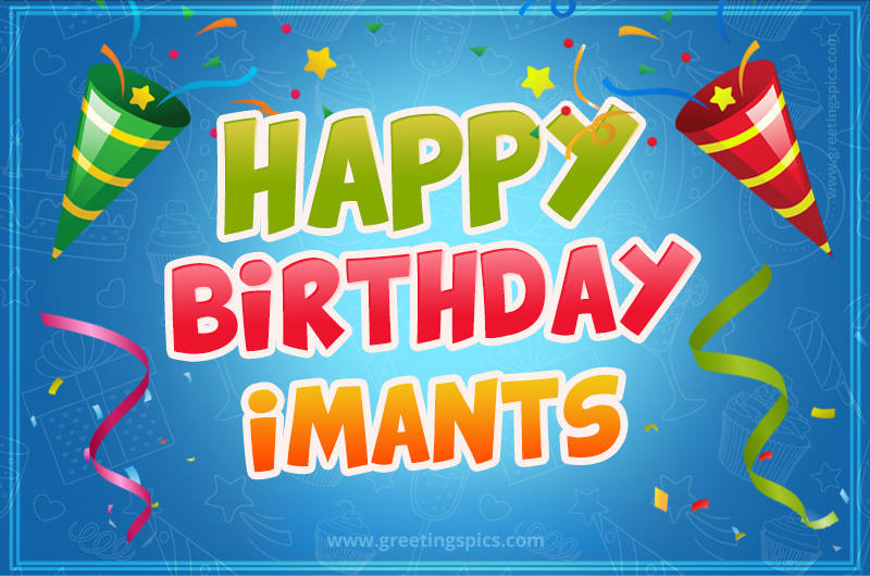 Happy Birthday Imants picture with confetti and party poppers