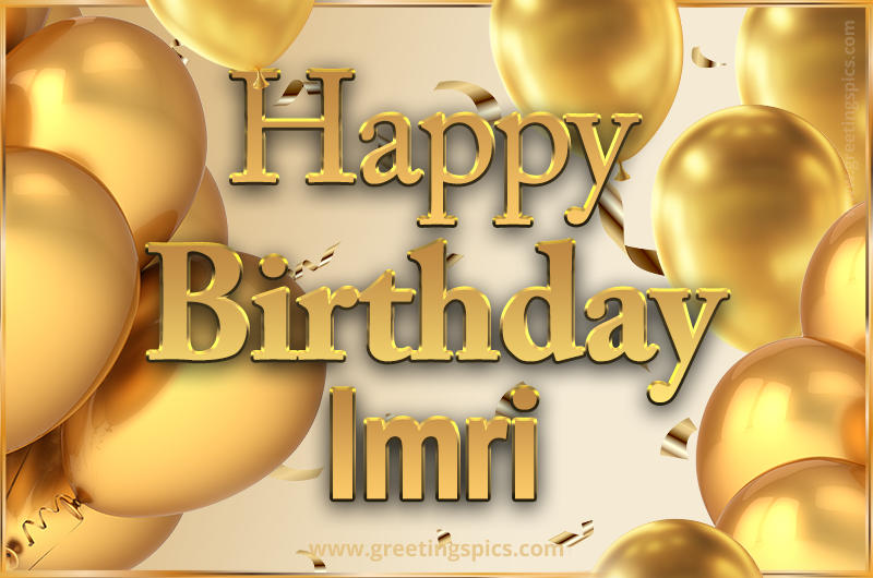 Happy Birthday Imri Card with golden confetti and balloons