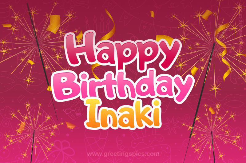 Happy Birthday Inaki Image with sparklers