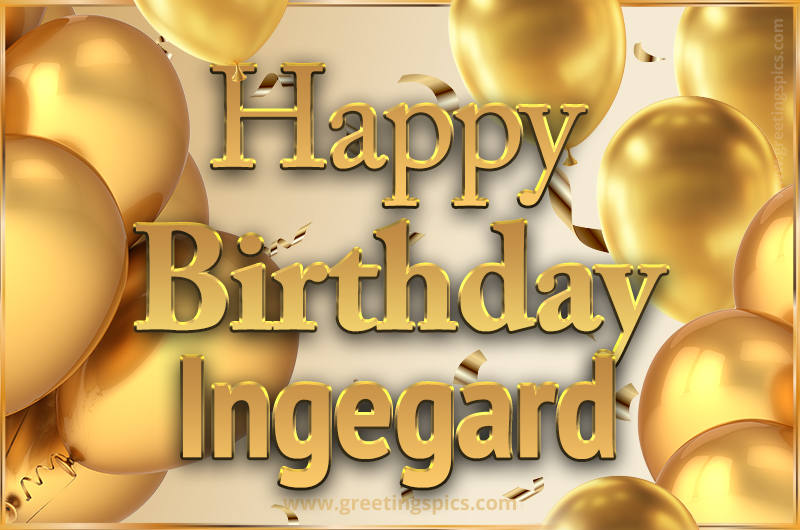 Happy Birthday Ingegard Card with golden confetti and balloons