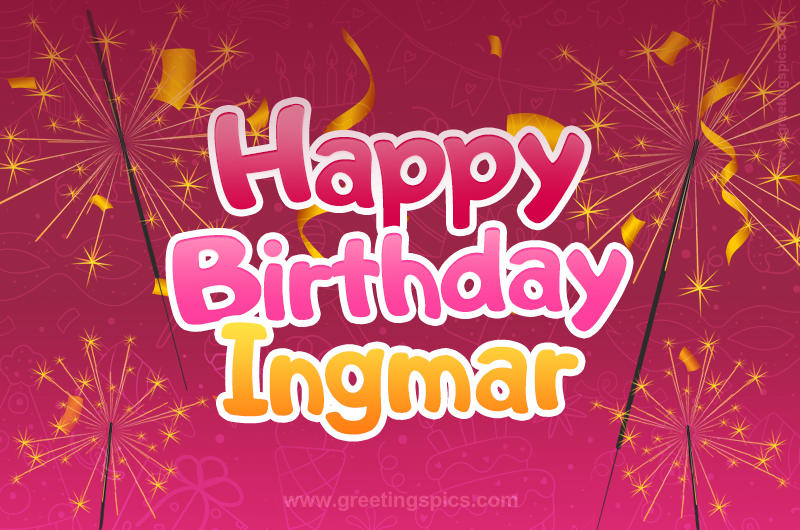 Happy Birthday Ingmar Image with sparklers