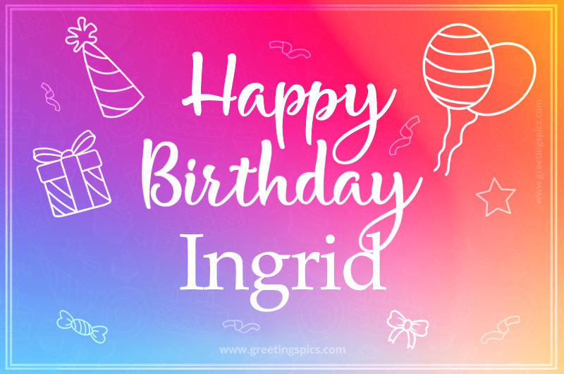 Colorful Happy Birthday Card For Ingrid