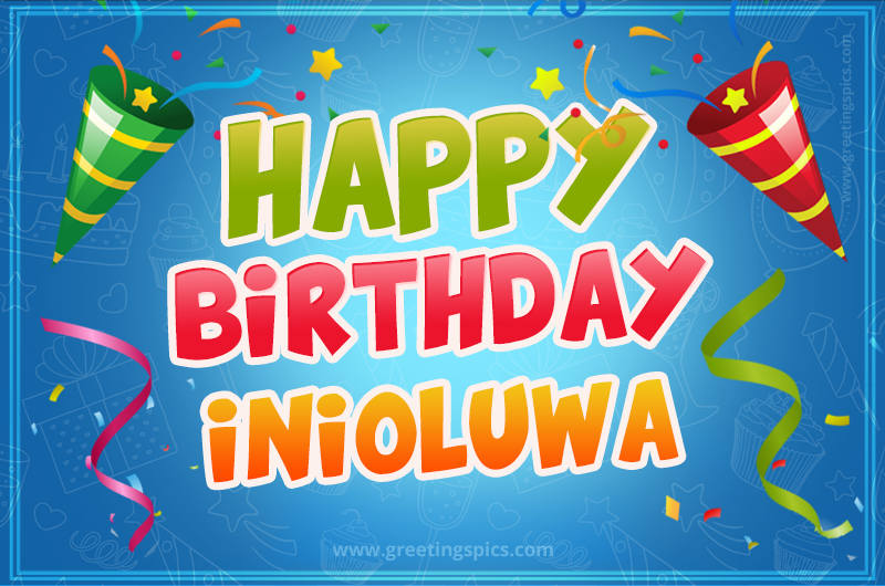 Happy Birthday Inioluwa picture with confetti and party poppers