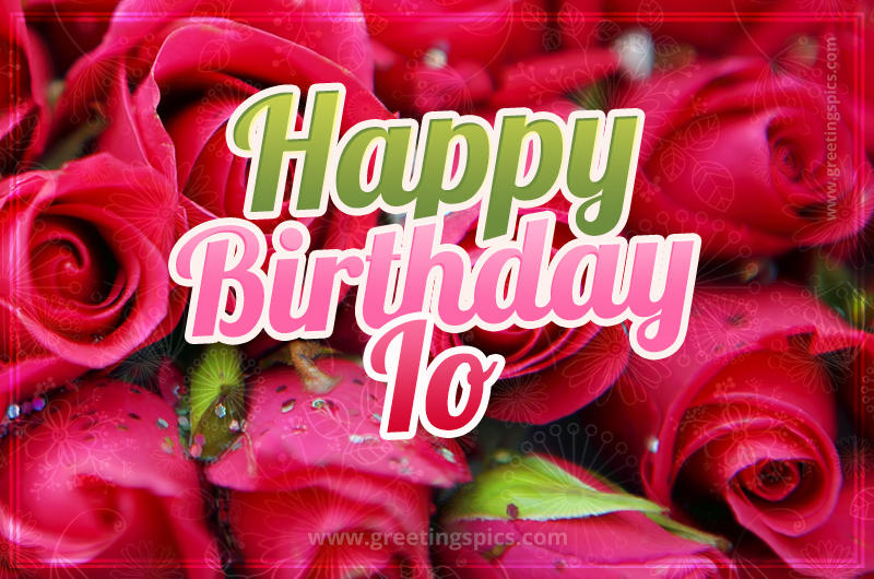 Happy Birthday Io beautiful Image with red roses