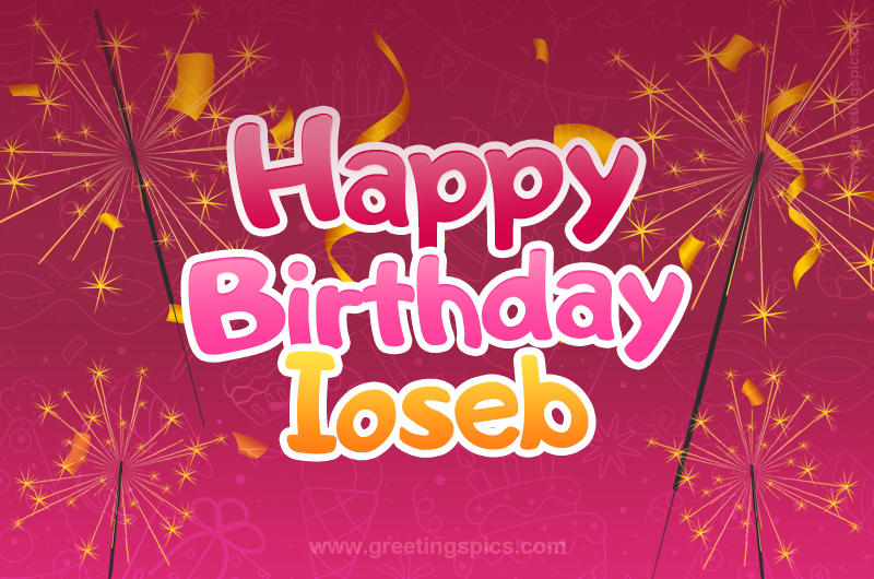 Happy Birthday Ioseb Image with sparklers