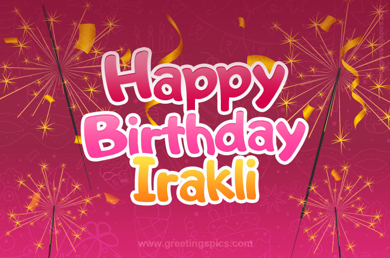 Happy Birthday Irakli Image with sparklers