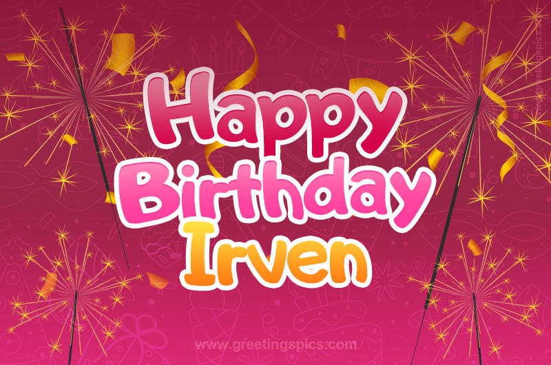 Happy Birthday Irven Image with sparklers