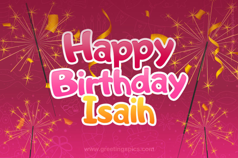 Happy Birthday Isaih Image with sparklers