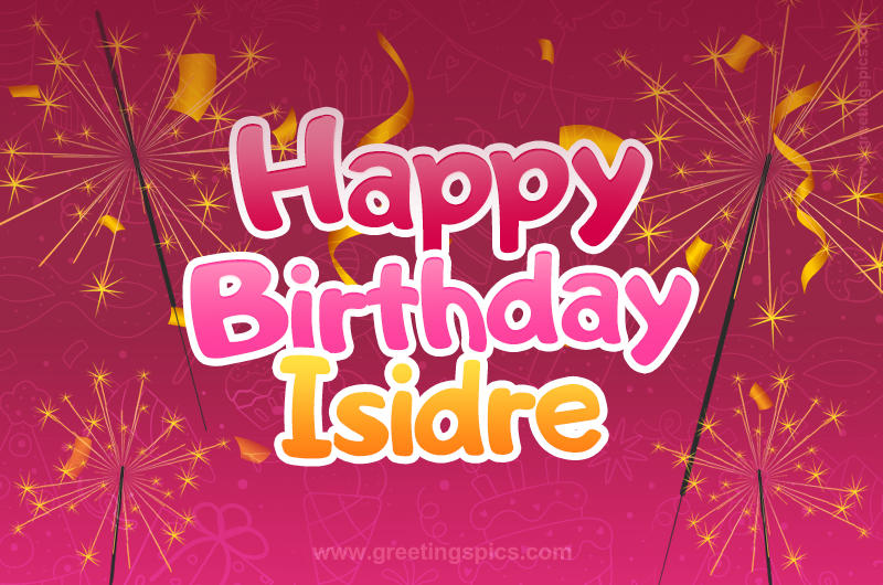 Happy Birthday Isidre Image with sparklers