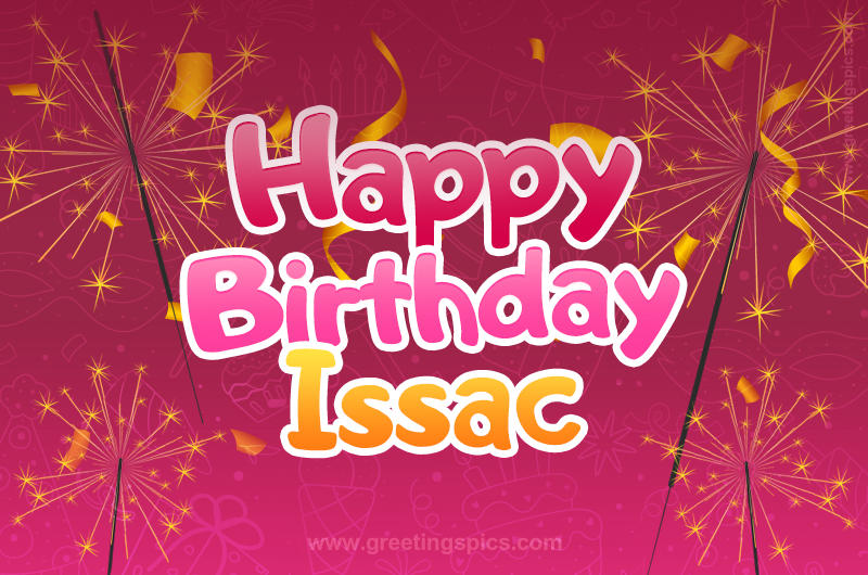 Happy Birthday Issac Image with sparklers