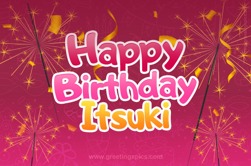 Happy Birthday Itsuki Image with sparklers