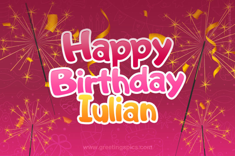 Happy Birthday Iulian Image with sparklers