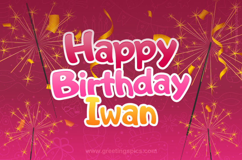 Happy Birthday Iwan Image with sparklers