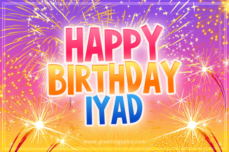 Happy Birthday Iyad Picture with fireworks