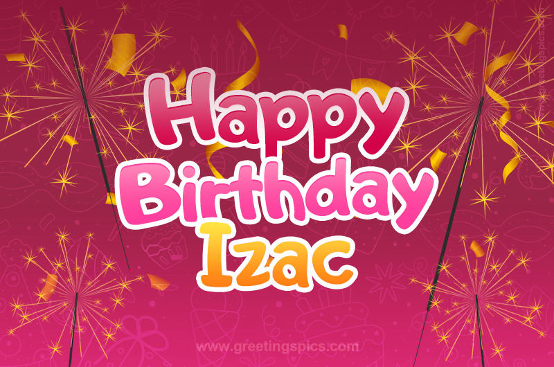 Happy Birthday Izac Image with sparklers