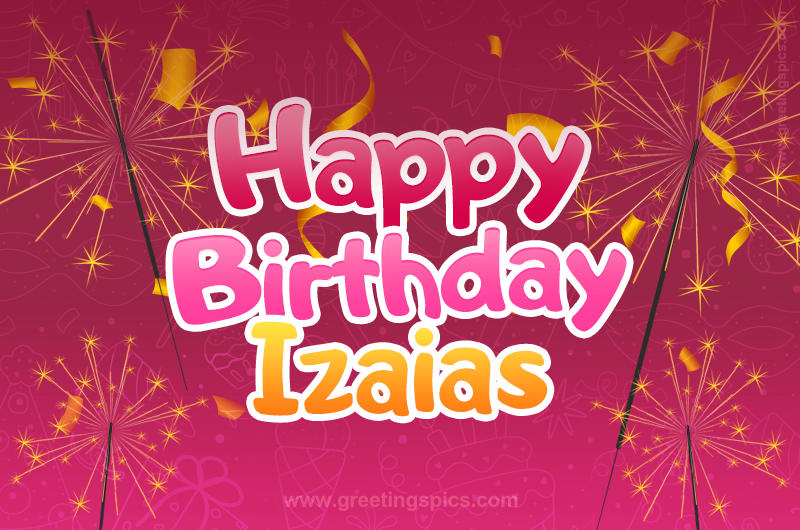 Happy Birthday Izaias Image with sparklers