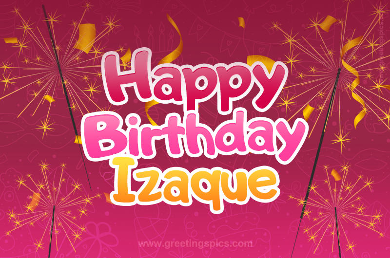 Happy Birthday Izaque Image with sparklers