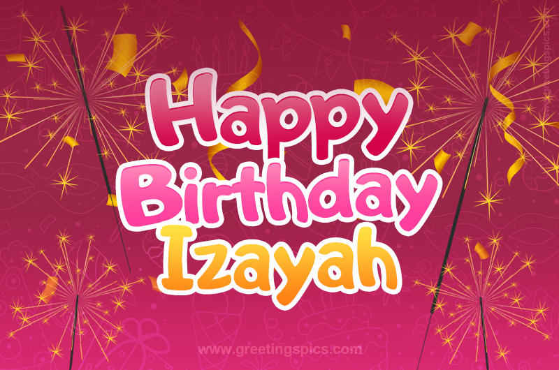 Happy Birthday Izayah Image with sparklers