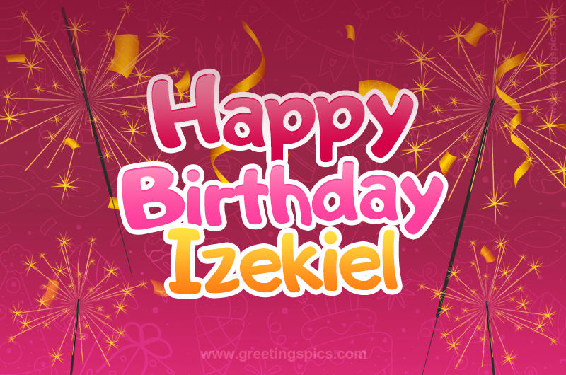 Happy Birthday Izekiel Image with sparklers