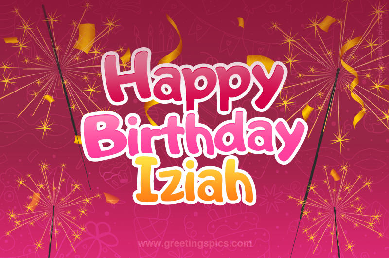 Happy Birthday Iziah Image with sparklers