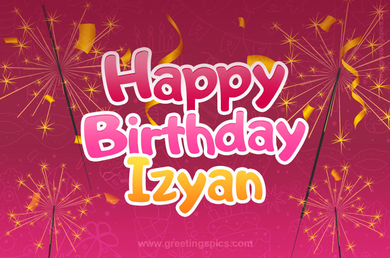 Happy Birthday Izyan Image with sparklers