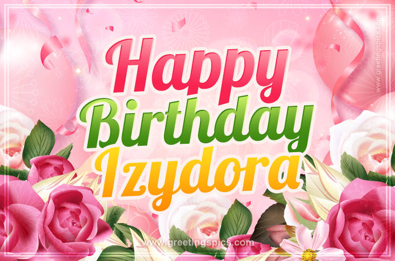 Image with gentle pink background and flowers Happy Birthday Izydora