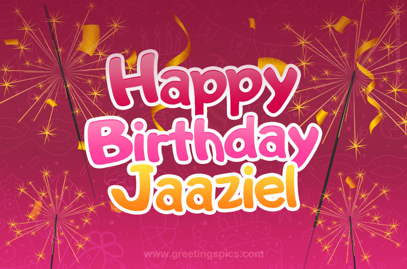 Happy Birthday Jaaziel Image with sparklers