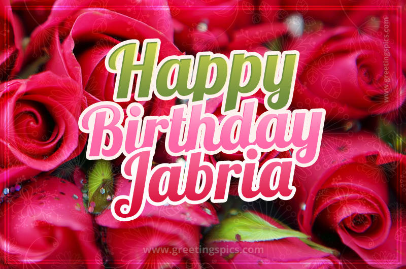 Happy Birthday Jabria beautiful Image with red roses