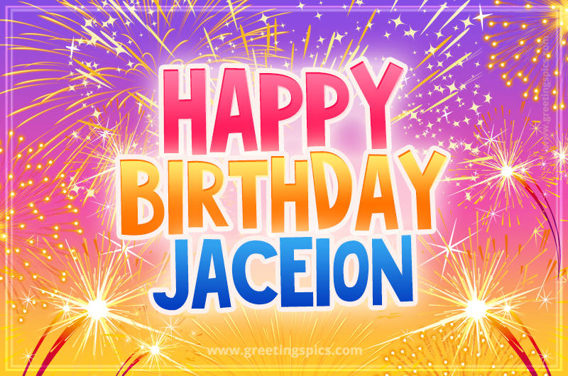 Happy Birthday Jaceion Picture with fireworks