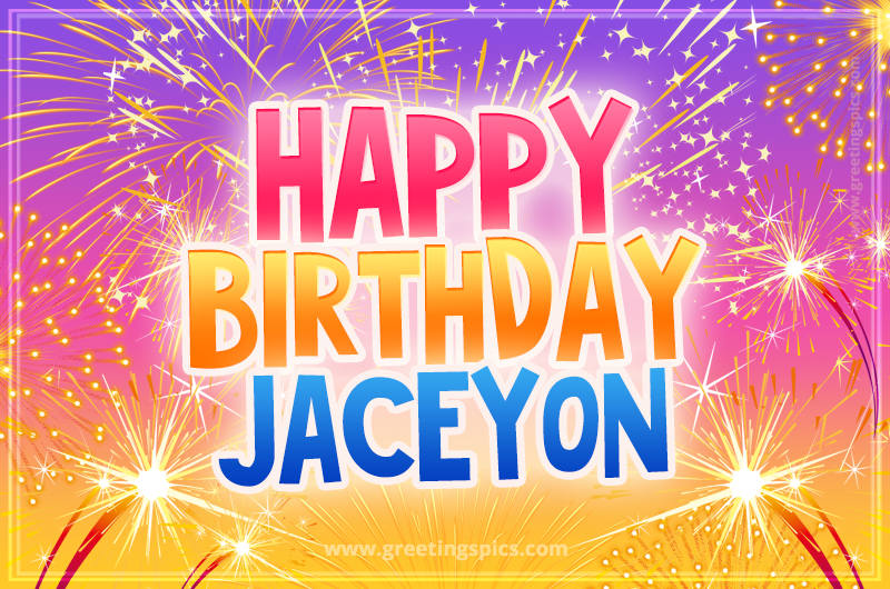 Happy Birthday Jaceyon Picture with fireworks