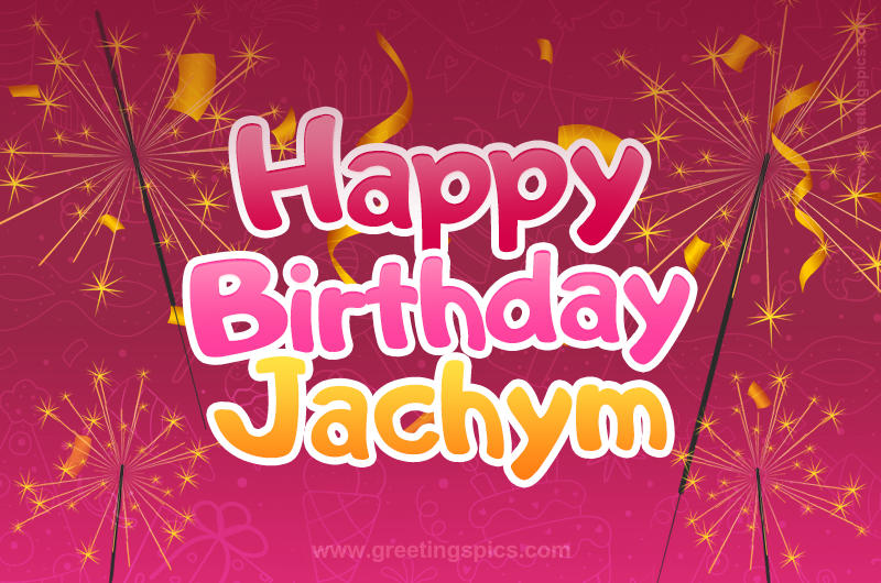 Happy Birthday Jachym Image with sparklers