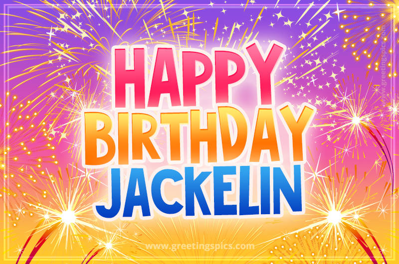 Happy Birthday Jackelin Picture with fireworks