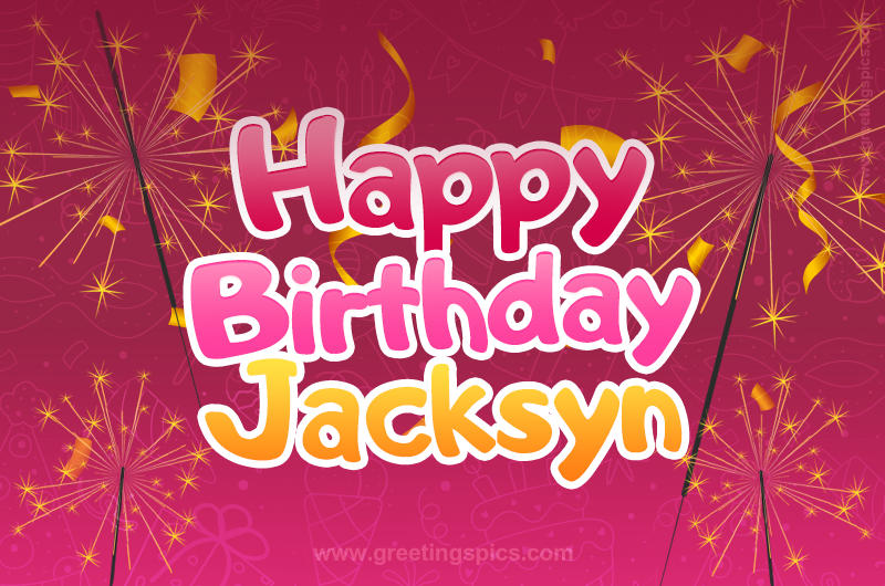 Happy Birthday Jacksyn Image with sparklers