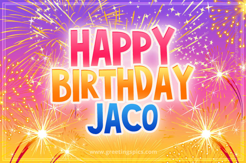 Happy Birthday Jaco Picture with fireworks