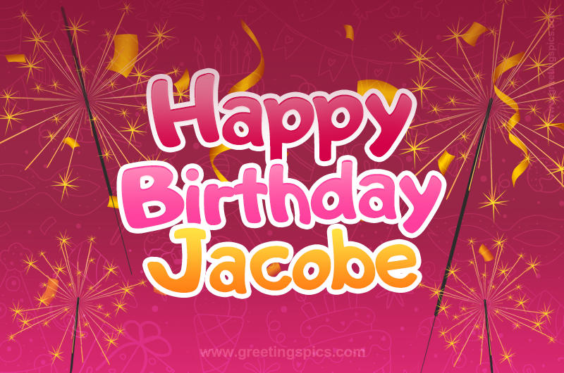 Happy Birthday Jacobe Image with sparklers