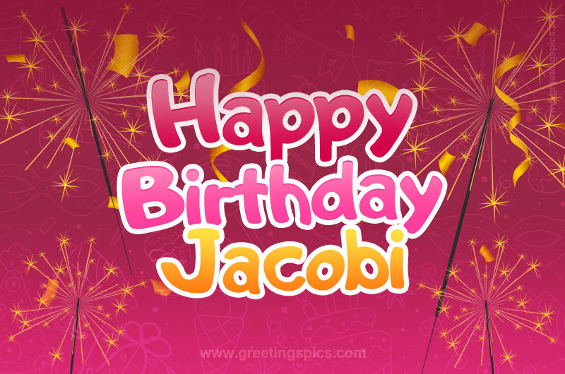 Happy Birthday Jacobi Image with sparklers