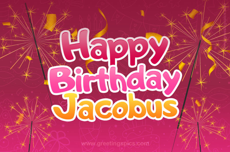 Happy Birthday Jacobus Image with sparklers