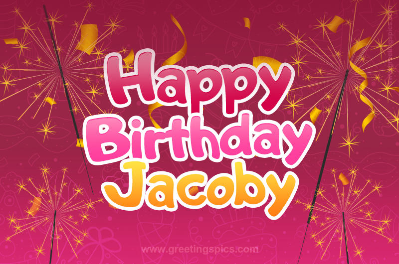 Happy Birthday Jacoby Image with sparklers