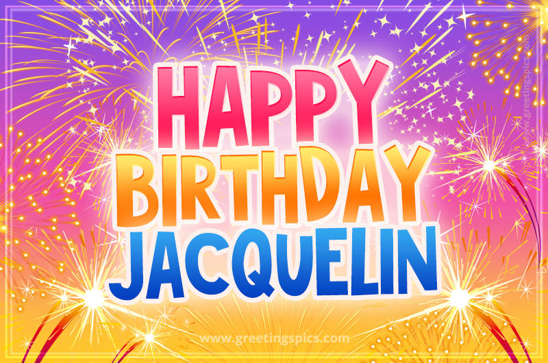 Happy Birthday Jacquelin Picture with fireworks