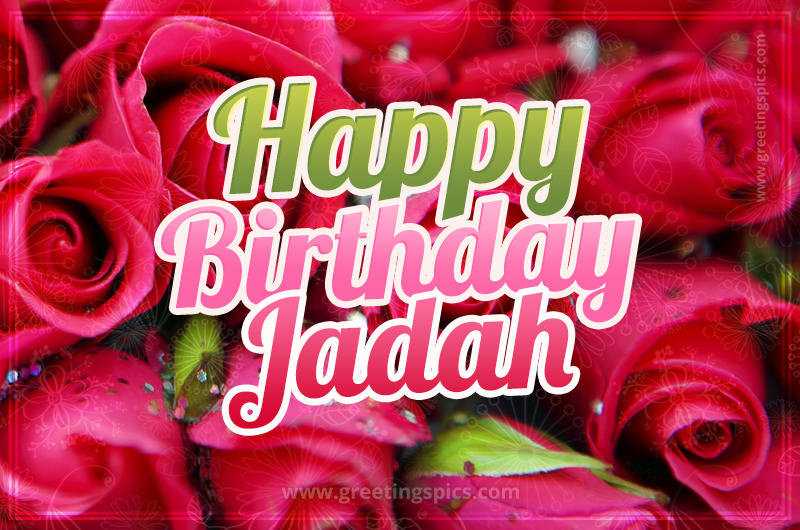 Happy Birthday Jadah beautiful Image with red roses