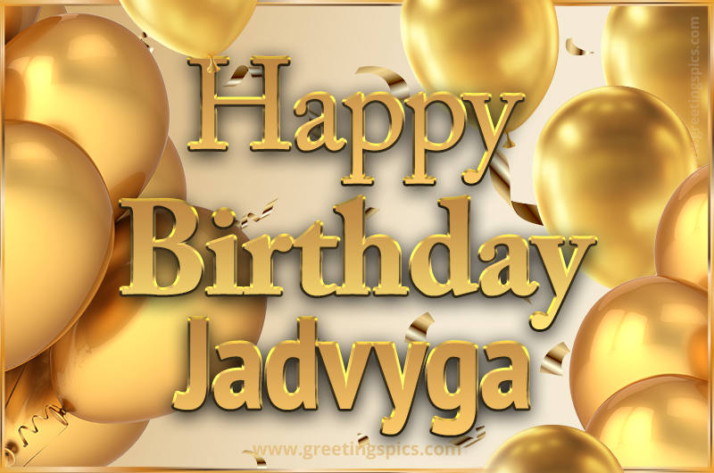 Happy Birthday Jadvyga Card with golden confetti and balloons