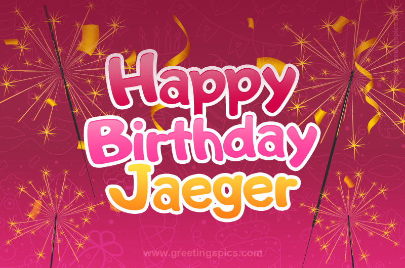 Happy Birthday Jaeger Image with sparklers