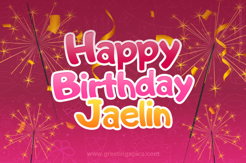 Happy Birthday Jaelin Image with sparklers